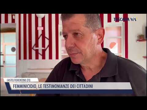 2023-09-29 CASTELFIORENTINO (FI) - FEMMINICIDIO, LE TESTIMONIANZE DEI CITTADINI
