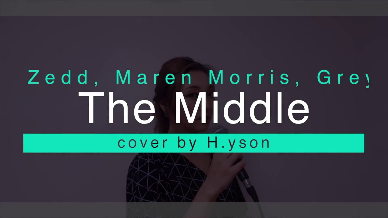 Zedd, Maren Morris, Grey   The Middle cover by H. yson | Reprod  by Starwixx