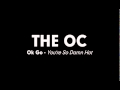 The OC Music - Ok Go - You're So Damn Hot