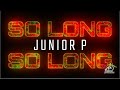 Junior P - "So Long" (Lyrics Video)