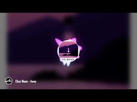 Chez Moon - Away