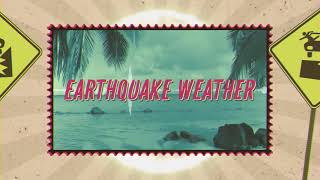 Dirty Heads - Earthquake Weather (Official Lyric Video)