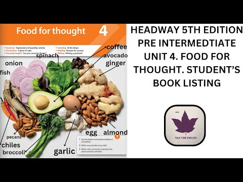 HEADWAY 5TH EDITION PRE INTERMEDTIATE UNIT 4. FOOD FOR THOUGHT. STUDENT’S BOOK LISTING