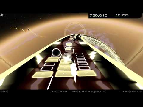 John Newall - Now & Then (Original Mix) [Audiosurf 2]