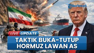 Lawan Blokade, Iran Gunakan Taktik Buka-tutup Selat Hormuz untuk Naikkan Posisi Tawar Lawan AS