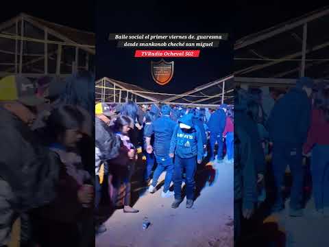 19 de febrero baile social en snankonob cheché san miguel acatán