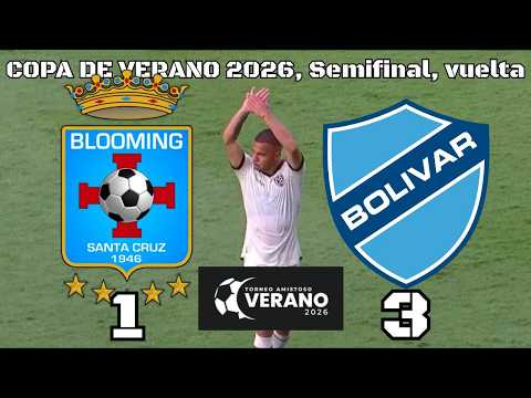 FULL SUMMARY: Blooming 1 – 3 Bolívar | Summer Cup 2026, semi-final, second leg