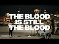 The Blood Is Still The Blood Ft Chandler Moore Naomi Raine