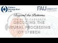 Beyond the Patterns 33 - Tobias Reichenbach - Decoding the Neural Processing of Speech