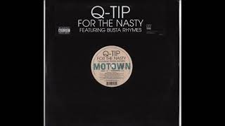 Q-Tip - For The Nasty (Featuring Busta Rhymes)