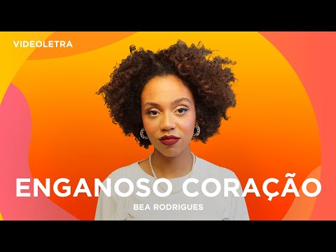 Bea Rodrigues - Enganoso Coração - VideoLETRA® Oficial