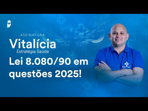 Lei 8.080/90 em questões 2025!