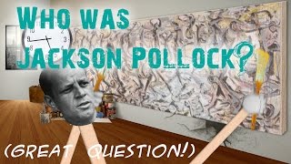Who was Jackson Pollock?