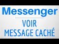 MESSAGE CACHE sur Messenger, comment voir les messages cachés dans Messenger