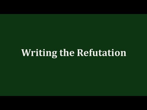 How to Write an Essay: Part 5 - Writing the Refutation