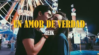 Reik - Un Amor de Verdad 💞🥀 Video Lyrics