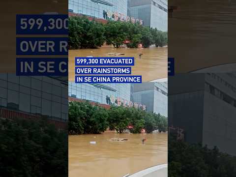 599,300 evacuated over rainstorms in southeast China province
