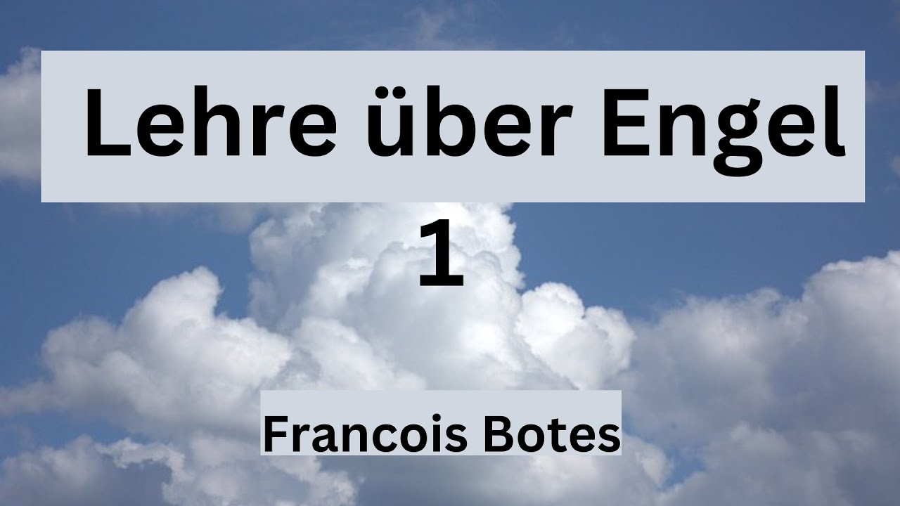 Lehre über Engel 1 : Francois Botes