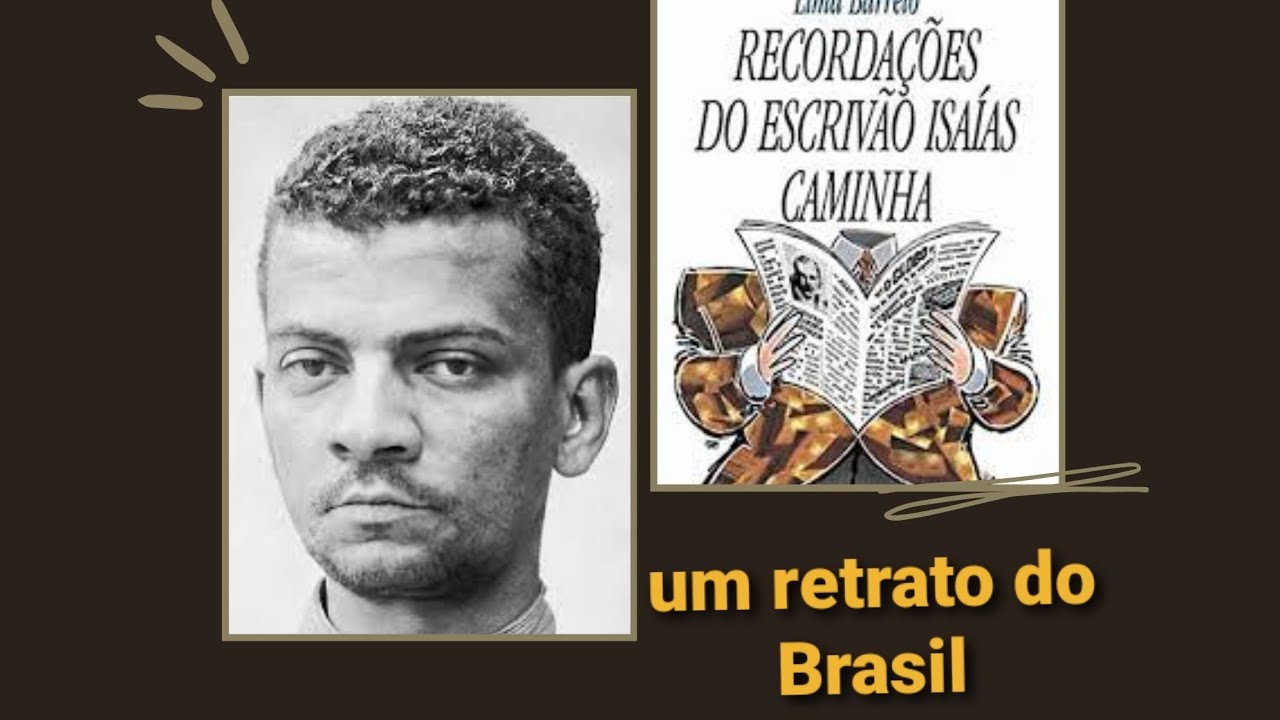 "Recordações do Escrivão Isaías Caminha": Lima Barreto e o retrato do Brasil