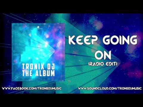 Tronix DJ feat. Toni Fox - Keep Going On (Radio Edit)