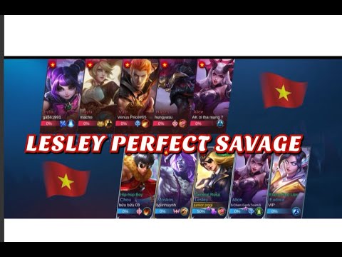 LESLEY PERFECT SAVAGE (26 Kills, 0 Death, 6 Assist )