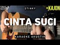 Cinta Suci - Stinky (Karaoke Akustik + Kajon)