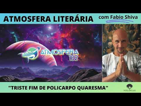 TRISTE FIM DE POLICARPO QUARESMA – Lima Barreto (Atmosfera Literária)