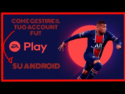 COME GESTIRE IL TUO ACCOUNT FUT FIFA 21 SU ANDROID