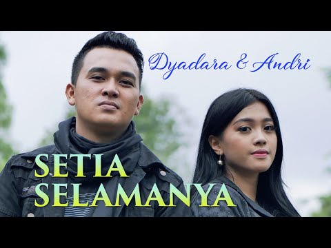 DYADARA & ANDRI - SETIA SELAMANYA (SLOW ROCK TERBARU)
