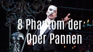 8 das Phantom der Oper Pannen