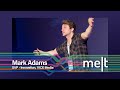 Melt | Episode 139 | Mark Adams