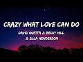 David Guetta x Becky Hill x Ella Henderson - Crazy What Love Can Do (Lyric)