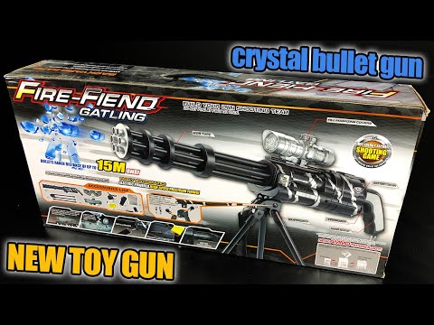 New TOY GUN Fire Fiend GATLING CRYSTAL BULLET Shooter Full Auto UNBOXING