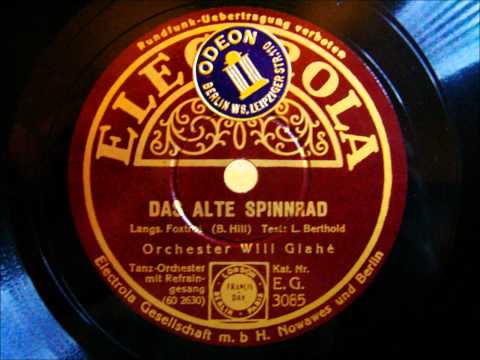 Will Glahe - Erwin Hartung - Das alte Spinnrad - Slowfox - 1934