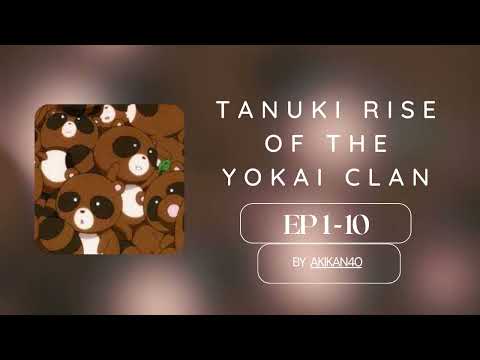 [Ep1-10] Tanuki Rise of the Yokai Clan by akikan40 [Fanfiction Novel Audio Book]