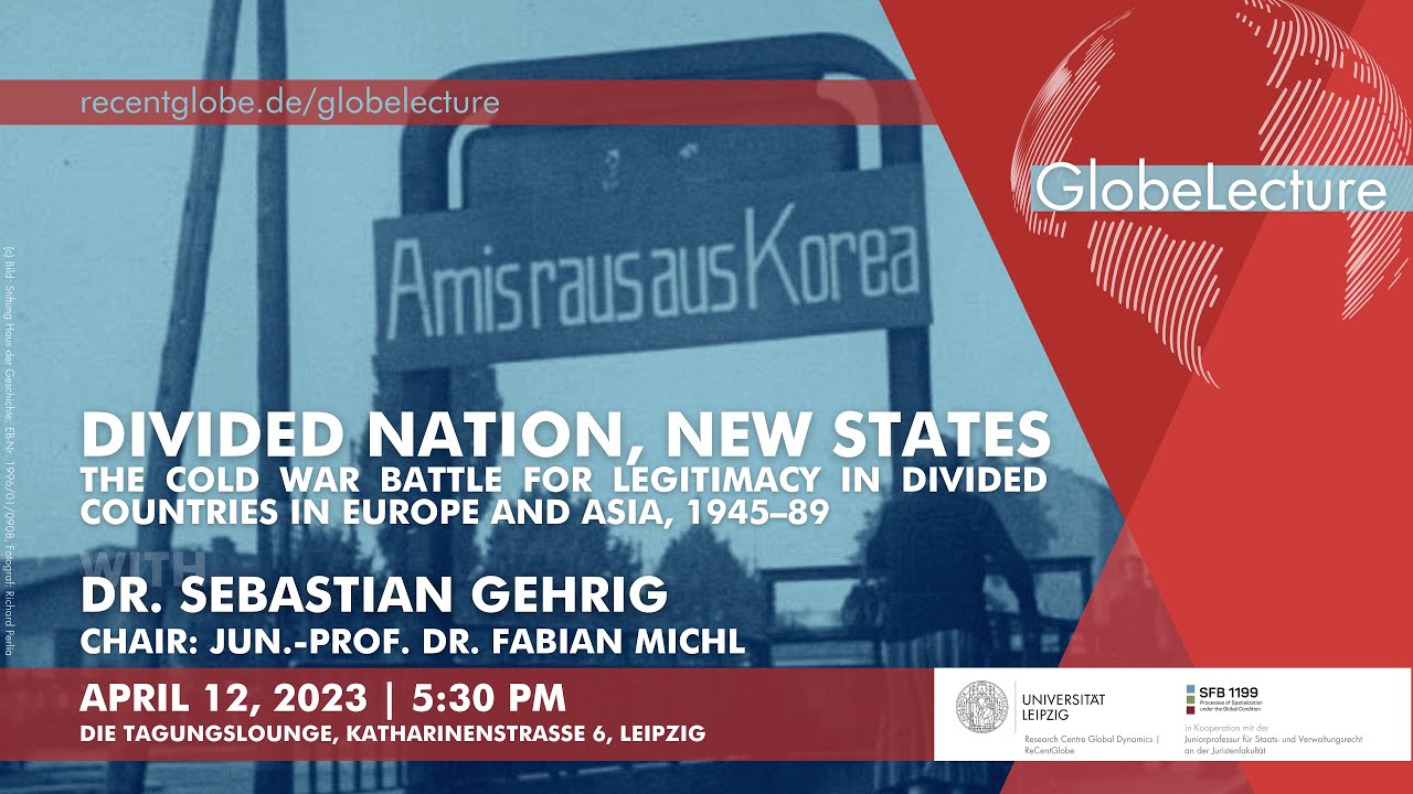 GlobeLecture #1 Sebastian Gehrig: Divided Nation, New States