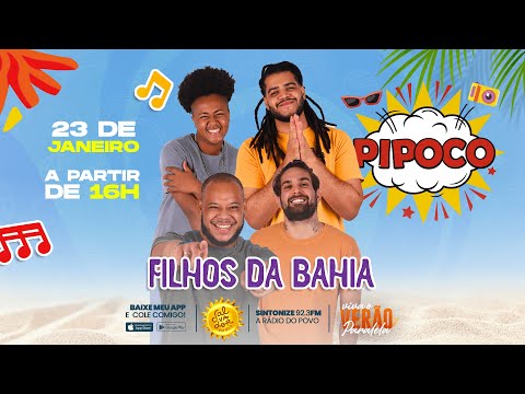 Super Pipoco com Filhos da Bahia direto do Shopping Paralela (23/01/2023) - Salvador FM