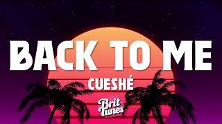 Back to me - Cueshe - (Lyrics)
