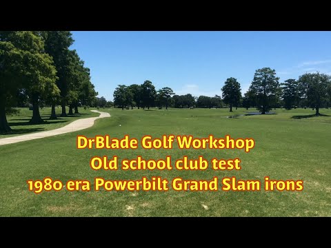 DrBlade Golf Workshop:  Course Vlog Old school 1980s era Powerbilt Grand Slams