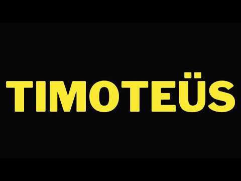 How To Pronounce Timoteüs (Bible Name)
