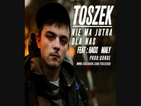 Toszek - Nie ma jutra dla nas feat. Haos, Mały (prod. Donde)