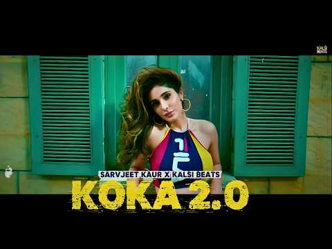 KOKA 2.0 | PARTY SONG OF THE YEAR 2025 | SARVJEET KAUR X KALSI BEATS