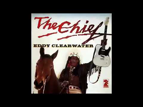 Eddy Clearwater 👉🏽 The Chief 1980