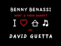 Benny Benassi - Who`s Your Daddy (David Guetta & Joachim Garraud Remix)