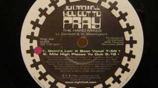 Joi Cardwell - You Got To Pray - The Hard Mixes
