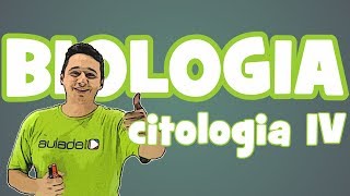 Biologia - Aula 9: Citologia IV - Organelas Citoplasmáticas - Parte 2