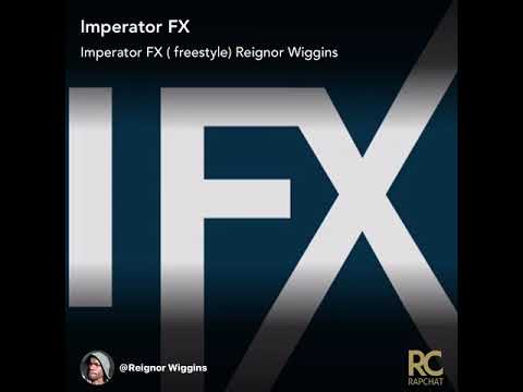 Imperator FX ( freestyle) Reignor Wiggins