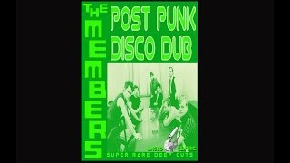 Post Punk Disco Dub  The Members