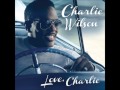 Turn Off The Lights - Charlie Wilson