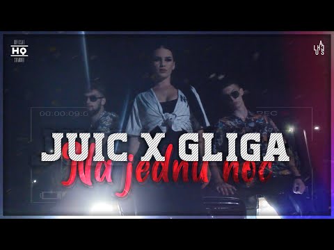 Juic Feat Gliga - Na jednu noć (Official Music Video)
